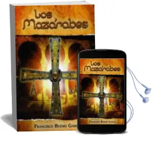 Descargar AudioLibro Los Mozarabes de Francisco Bueno Garcia año 2016