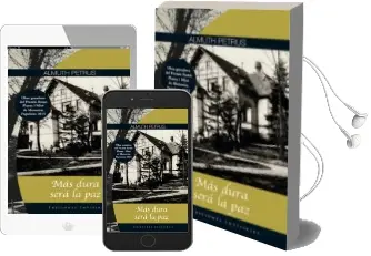 Descargar AudioLibro Mas Dura Sera la paz de Almuth Petrus año 2016
