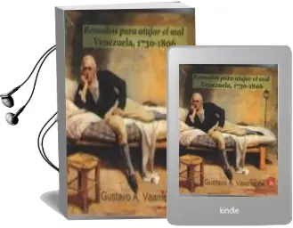 Descargar AudioLibro Remedios para Atajar el Mal. Venezuela 1730-1806 de Gustavo Adolfo Vaamonde año 2016