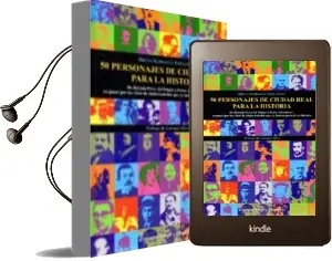 Descargar AudioLibro 50 Personajes de Ciudad Real para la Historia de Bruno Barragan Fernandez año 2016