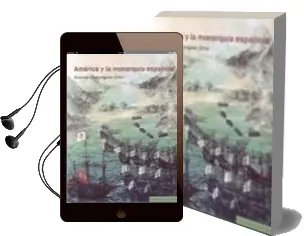 Descargar AudioLibro America y la Monarquia Española de Antonio Dominguez Ortiz año 2016