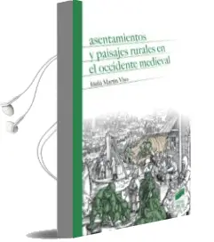 Descargar AudioLibro Asentamientos y Paisajes Rurales en el Occidente Medieval de Iñaki Martin Viso año 2016