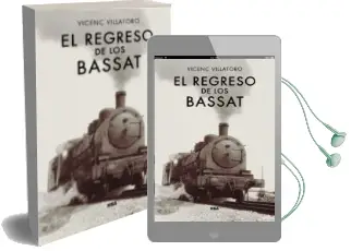 Descargar AudioLibro El Regreso de los Bassat de Vicenç Villatoro año 2016