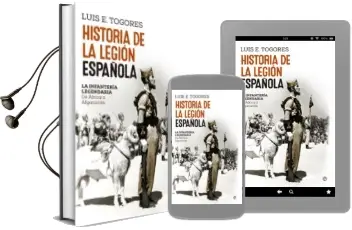 Descargar AudioLibro Historia de la Legión Española de Luis Eugenio Togores Sanchez año 2016