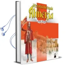 Descargar AudioLibro Historia Ilustrada de Almería de Rodríguez Hurtado Pedro Antonio año 2016