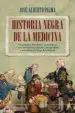 AudioLibro Historia Negra de la Medicina: Sanguijuelas, Lobotomias, Sacamantecas y Otros Tratamientos Absurdos, Desagradables y Terrorificos a lo Largo de la Historia de Jose Alberto Palma