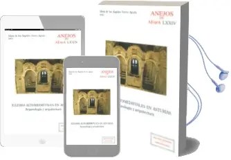 Descargar AudioLibro Iglesias Altomedievales en Asturias de Maria De Los Angeles Utrero Agudo año 2016