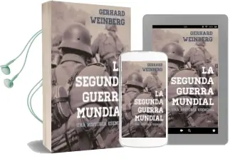 Descargar AudioLibro La Segunda Guerra Mundial: Una Historia Esencial de Gerhard L. Weinberg año 2016