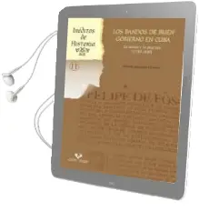Descargar AudioLibro Los Bandos de Buen Gobierno en Cuba: La Norma y la Practica (1730 -1830) de Dorleta Apaolaza Llorente año 2016