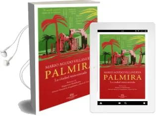Descargar AudioLibro Palmira: La Ciudad Reencontrada de Mario Agudo Villanueva año 2016