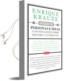 Descargar AudioLibro Personas e Ideas: Conversaciones Sobre Historia y Literatura de Enrique Krauze año 2016