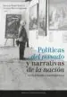 AudioLibro Politicas del Pasado y Narrativas de la Nacion en la España Contemporanea de Ignacio Peiro Martin