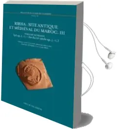 Descargar AudioLibro Rirha: Site Antique et Médiéval du Maroc.Iii de Varios Autores año 2016