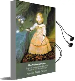 Descargar AudioLibro The Volterra Papers: Spain: A Ghistorical and Cultural Guide in 111 Micro-Essays de Aurelio Perez Giralda año 2016