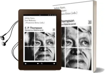 Descargar AudioLibro E.P. Thompson: Marxismo e Historia Social de Jose (Ed) Babiano año 2016