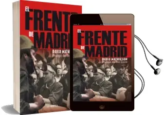 Descargar AudioLibro El Frente de Madrid de David Mathieson año 2016