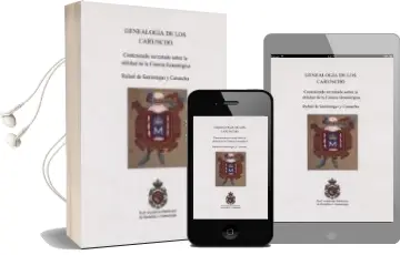 Descargar AudioLibro Genealogia de los Caruncho. Conteniendo un Tratado Sobre la Utili dad de la Ciencia Genealogica de Rafael De Satrustegui Y Caruncho año 2016