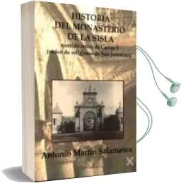 Descargar AudioLibro Historia del Monasterio de Sisla de Antonio Martin Salamanca año 2016