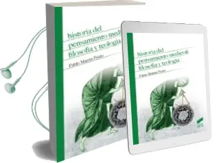 Descargar AudioLibro Historia del Pensamiento Medieval Filosofia y Teologia de Pablo Martin Prieto año 2016