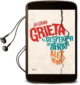 Descargar AudioLibro La Gran Grieta: El Despertar de Africa de Alex Perry año 2016