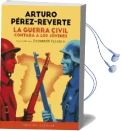 Descargar AudioLibro La Guerra Civil Contada a los Jovenes de Arturo Perez Reverte año 2016