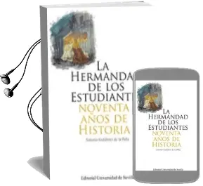 Descargar AudioLibro La Hermandad de los Estudiantes: Noventa Años de Historia de Antonio Gutierrez De Peña año 2016