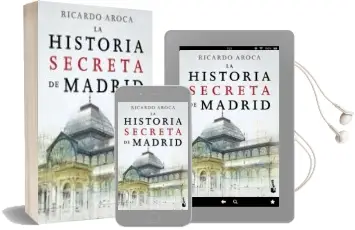 Descargar AudioLibro La Historia Secreta de Madrid de Ricardo Aroca año 2016