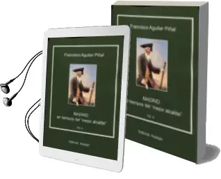 Descargar AudioLibro Madrid en Tiempos del Mejor Alcalde iv de Francisco Aguilar Piñal año 2016