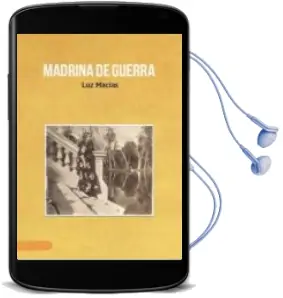 Descargar AudioLibro Madrina de Guerra de Luz Macias Cartolano año 2016