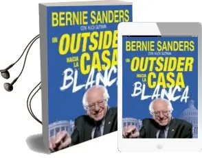 Descargar AudioLibro Un Outsider Hacia la Casa Blanca de Bernard Sanders año 2016