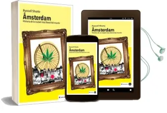 Descargar AudioLibro Amsterdam: Historia de la Ciudad mas Liberal del Mundo de Russell Shorto año 2016