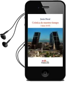 Descargar AudioLibro Cronica de Nuestro Tiempo (1934-2016) de Jesus Peral año 2016