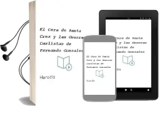 Descargar AudioLibro El Cura de Santa Cruz y las Guerras Carlistas de Fernando Gonzalez De Heredia año 2016