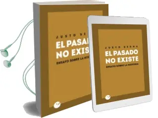 Descargar AudioLibro El Pasado no Existe: Ensayo Sobre la Historia de Julio Serna año 2016