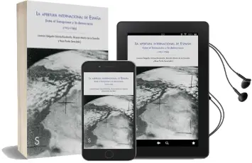 Descargar AudioLibro La Apertura Internacional de España: Entre el Franquismo y Democracia, 1953-1986 de Lorenzo Delgado Gomez Escalonilla año 2016