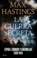 AudioLibro La Guerra Secreta 1939-1945: Espias, Codigos y Guerrillas, 1939 - 1945 de Max Hastings