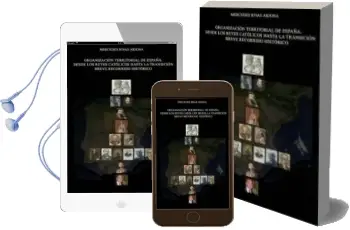 Descargar AudioLibro Organizacion Territorial de España: Desde los Reyes Catolicos has ta la Transici de Mercedes Rivas Arjona año 2016