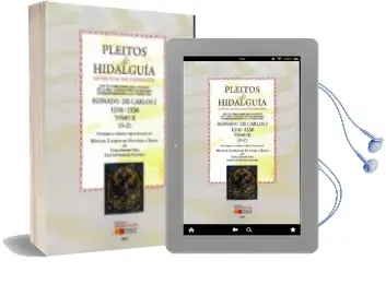 Descargar AudioLibro Pleitos de Hidalguia. Reinado de Carlos i 1516-1536 Tomo ii (N-Z) de Manuel Ladron De Guevara E Isasa año 2016