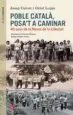 AudioLibro Poble Catala, Posa t a Caminar: 40 Anys de la Marxa de la Llibertat de Josep Calvet Bellera