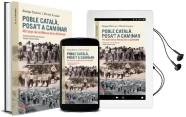 Descargar AudioLibro Poble Catala, Posa t a Caminar: 40 Anys de la Marxa de la Llibertat de Josep Calvet Bellera año 2016