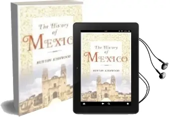 Descargar AudioLibro The History of Mexico de Burton Kirkwood año 2016