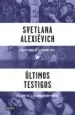 AudioLibro Ultimos Testigos de Svetlana Aleksievich