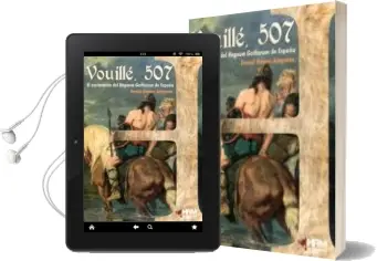 Descargar AudioLibro Vouille, 507: El Nacimiento del Regnum Gothorum de España de Daniel Gomez Aragones año 2016