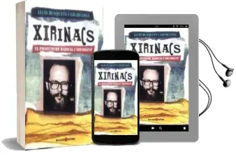 Descargar AudioLibro Xirinacs. el Profetisme Radical i Noviolent de Lluis Busquets I Grabulosa año 2016