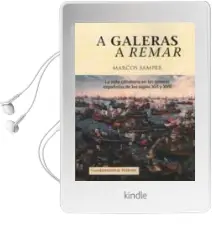 Descargar AudioLibro A Galeras a Remar de Marcos Samper año 2016