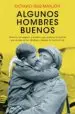 AudioLibro Algunos Hombres Buenos: Historias de Mujeres y Hombres que Pusieron la Justicia por Encima de las Ideologias Durante la Guerra Civil de Octavio Ruiz Manjon