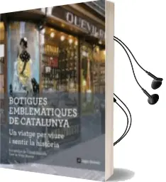 Descargar AudioLibro Botigues Emblemàtiques de Catalunya. un Viatge per Viure i Sentir la Història de Sergi Martin Lamata año 2016