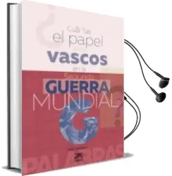 Descargar AudioLibro ¿Cual fue el Papel de los Vascos en la Segunda Guerra Mundial? de Iñigo Bolinaga año 2016