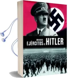 Descargar AudioLibro Grandes Ejércitos de Hitler de Chris Mcnab año 2016