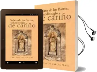 Descargar AudioLibro (I.B.D.) Solana de los Barros, Medio Siglo de Cariño de Fernando Perez Garcia año 2016